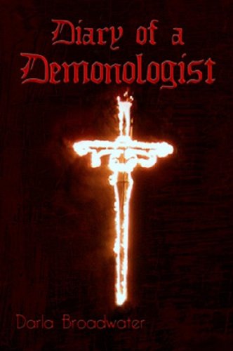 Cover for Darla Broadwater · Diary of a Demonologist (Paperback Book) (2012)