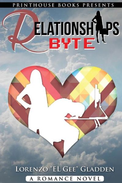 Cover for Lorenzo El Gee Gladden · Relationships Byte (Paperback Book) (2015)