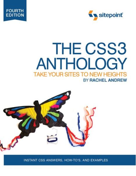 Cover for Rachel Andrew · The CSS3 Anthology – Take Your Sites to New Heights 4e (Paperback Book) [4 New edition] (2012)