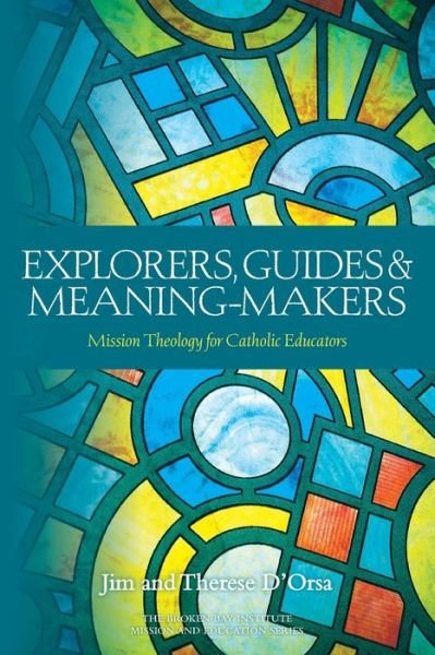 Cover for Jim D'Orsa · Explorers, Guides and Meaning Makers (Paperback Book) (2013)