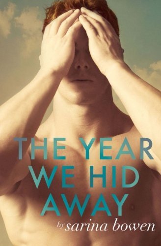 Cover for Sarina Bowen · The Year We Hid Away (The Ivy Years) (Volume 2) (Pocketbok) (2014)
