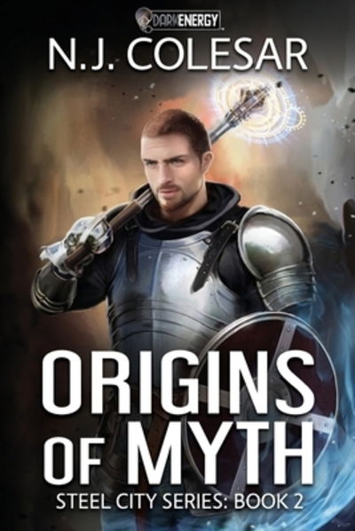 Cover for N. J. Colesar · Origins of Myth : DarkEnergy (Paperback Book) (2018)