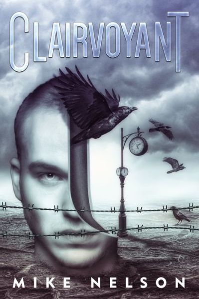 Cover for Mike Nelson · Clairvoyant (Pocketbok) (2018)