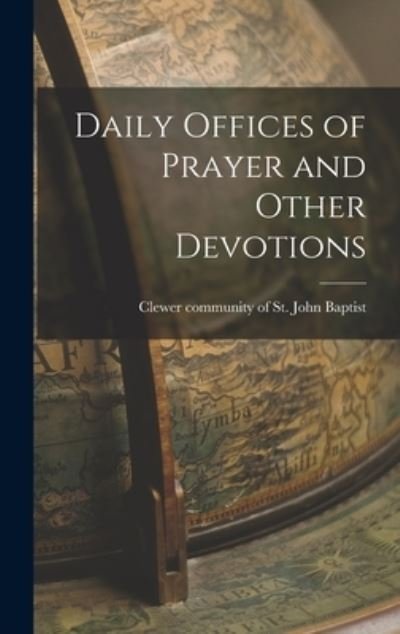 Cover for Clewer Community of St John Baptist · Daily Offices of Prayer and Other Devotions (Book) (2022)