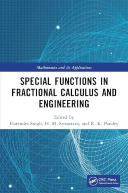 Special Functions in Fractional Calculus and Engineering - Mathematics and its Applications -  - Bücher - Taylor & Francis Ltd - 9781032436029 - 29. November 2024