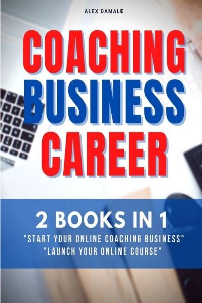 Cover for Alex Damale · Coaching Business Career (Pocketbok) (2024)
