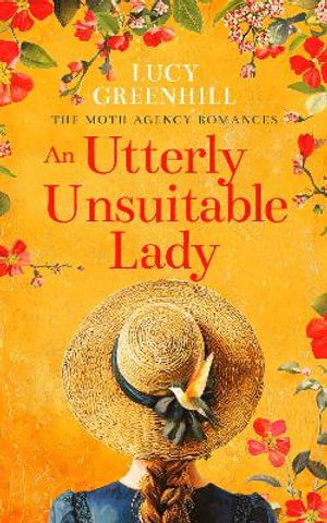 Cover for Lucy Greenhill · An Utterly Unsuitable Lady - Moth Agency Romances (Paperback Book) (2025)