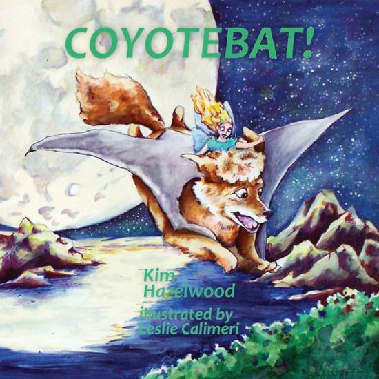 Cover for Kim Hazelwood · CoyoteBat! (Paperback Book) (2021)