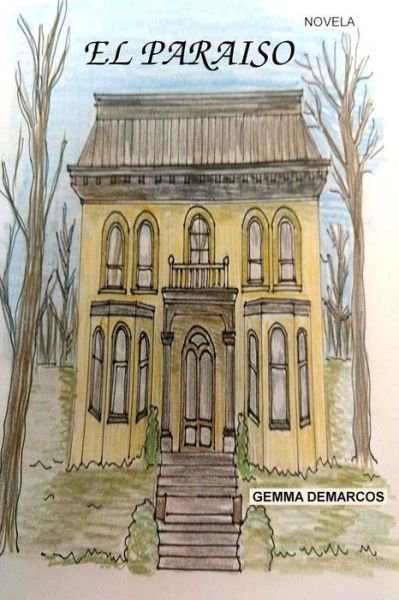 Cover for Sra Gemma Demarcos · Una Casa Llamada El Paraiso (Pocketbok) (2019)