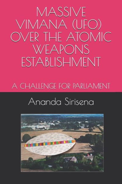 Cover for Ananda L Sirisena · Massive Vimana  over the Atomic Weapons Establishment : a Challenge for Parliament (Paperback Book) (2019)