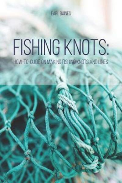 Cover for Earl Baines · Fishing Knots (Paperback Book) (2019)