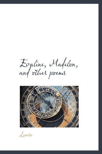 Cover for Louise · Evaline, Madelon, and Other Poems (Hardcover Book) (2009)
