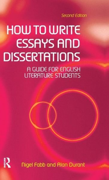 Cover for Alan Durant · How to Write Essays and Dissertations: A Guide for English Literature Students (Hardcover bog) (2015)