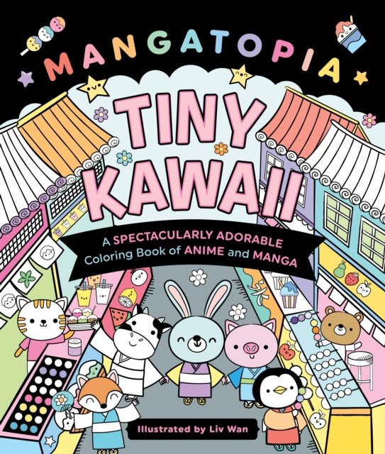 Cover for Liv Wan · Mangatopia: Tiny Kawaii: A Spectacularly Adorable Coloring Book of Anime and Manga (Paperback Book) (2024)