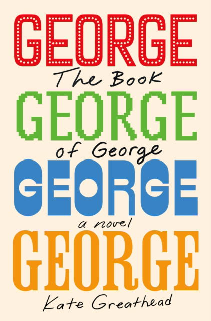 The Book of George - Kate Greathead - Libros - Henry Holt & Company Inc - 9781250351029 - 18 de noviembre de 2024