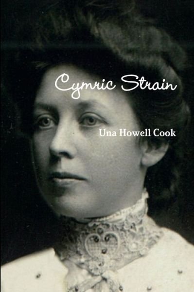 Cover for Una Howell Cook · Cymric Strain - Vol. 1 (Paperback Book) (2011)