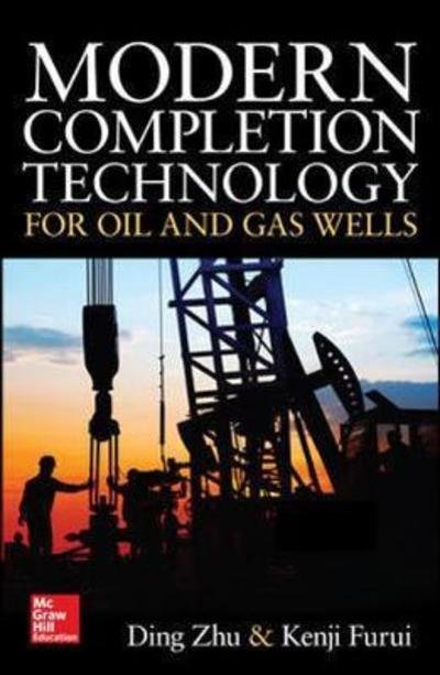 Cover for Ding Zhu · Modern Completion Technology for Oil and Gas Wells (Hardcover bog) [Ed edition] (2018)