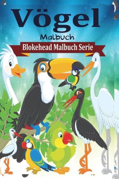 Cover for Die Blokehead · Vogel Malbuch (Taschenbuch) (2020)