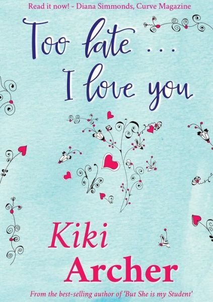 Cover for Kiki Archer · Too Late... I Love You (Paperback Book) (2015)