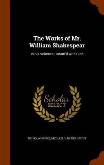 Cover for Nicholas Rowe · The Works of Mr. William Shakespear (Gebundenes Buch) (2015)