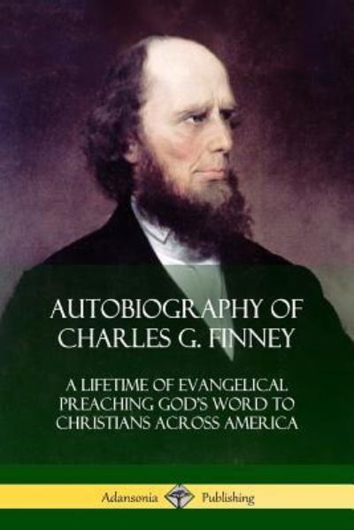 Cover for Charles G Finney · Autobiography of Charles G. Finney (Paperback Book) (2018)