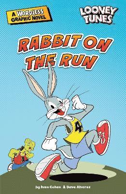 Cover for Ivan Cohen · Rabbit on the Run - Looney Tunes Wordless Graphic Novels (Paperback Book) (2022)