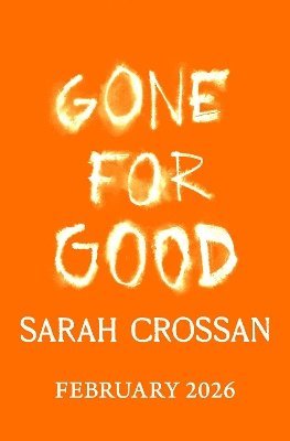 Cover for Sarah Crossan · Gone for Good (Pocketbok) (2026)