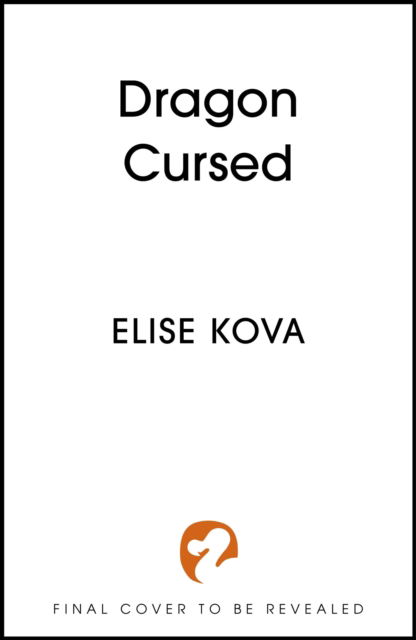 Cover for Elise Kova · Dragon Cursed (Hardcover Book) (2025)