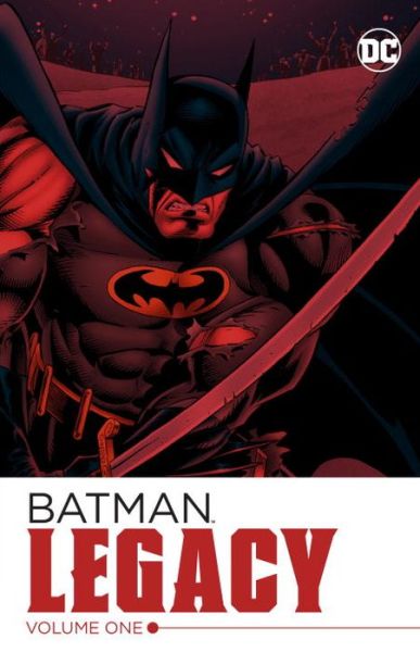 Cover for Chuck Dixon · Batman: Legacy Vol. 1 (Paperback Book) (2017)