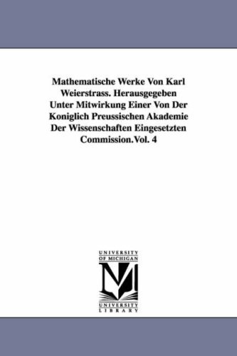 Cover for Karl Weierstrass · Mathematische Werke Von Karl Weierstrass, Vol. 4 (Paperback Bog) [German edition] (2006)