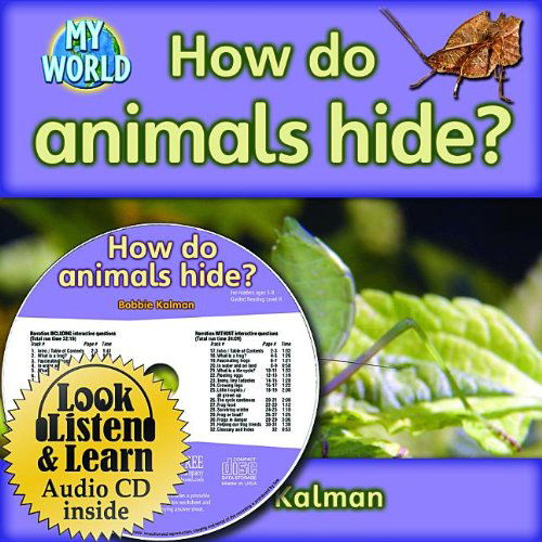 Cover for Bobbie Kalman · How Do Animals Hide? (My World: Bobbie Kalman's Leveled Readers, Level H) (Hardcover Book) [Lib / Com edition] (2011)