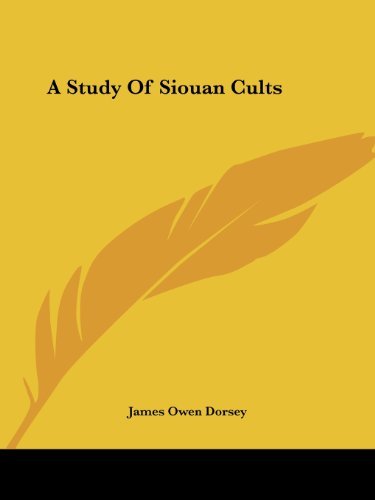 Cover for James Owen Dorsey · A Study of Siouan Cults (Paperback Book) (2006)