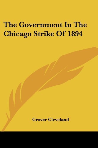 Cover for Grover Cleveland · The Government in the Chicago Strike of 1894 (Paperback Bog) (2007)