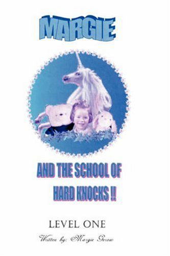 Cover for Margie Gerow · Margie and the School of Hard Knocks: Level One (Hardcover Book) (2008)