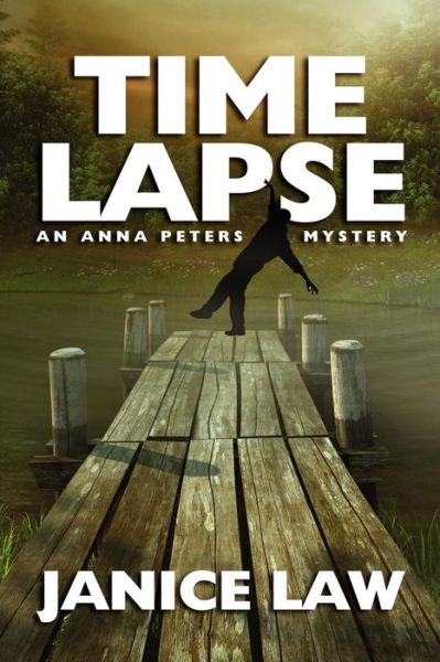 Cover for Janice Law · Time Lapse: an Anna Peters Mystery (Paperback Book) (2011)