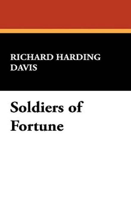 Cover for Richard Harding Davis · Soldiers of Fortune (Hardcover Book) (2008)