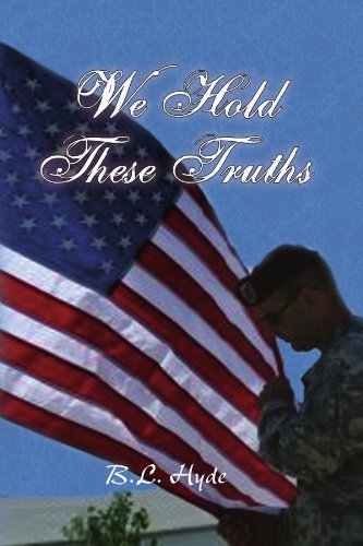 Cover for B L Hyde · We Hold These Truths (Paperback Book) (2009)