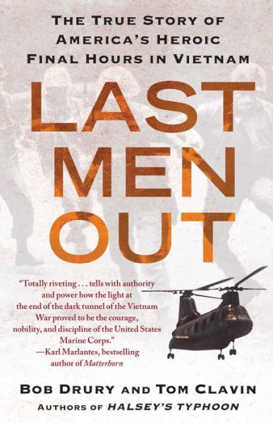 Cover for Bob Drury · Last Men Out: The True Story of America's Heroic Final Hours in Vietnam (Taschenbuch) [Reprint edition] (2012)