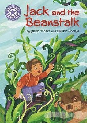 Reading Champion: Jack and the Beanstalk: Independent Reading Purple 8 - Reading Champion - Jackie Walter - Books - Hachette Children's Group - 9781445184029 - September 8, 2022