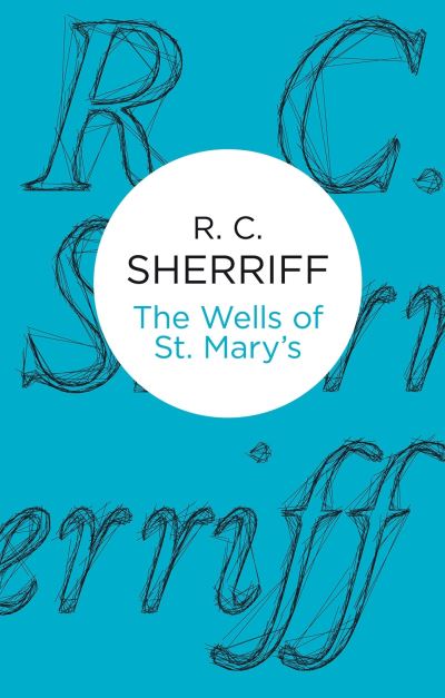 Cover for R. C. Sherriff · The Wells of St Mary's (Paperback Book) (2012)