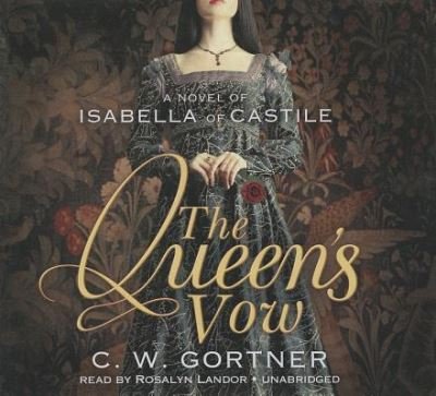Cover for C W Gortner · The Queen's Vow (CD) (2012)