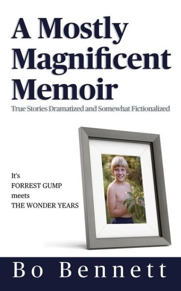 Cover for Bo Bennett · A Mostly Magnificent Memoir (Paperback Book) (2020)