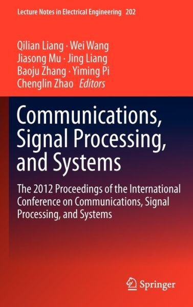 Cover for Qilian Liang · Communications, Signal Processing, and Systems: The 2012 Proceedings of the International Conference on Communications, Signal Processing, and Systems - Lecture Notes in Electrical Engineering (Gebundenes Buch) [2012 edition] (2012)