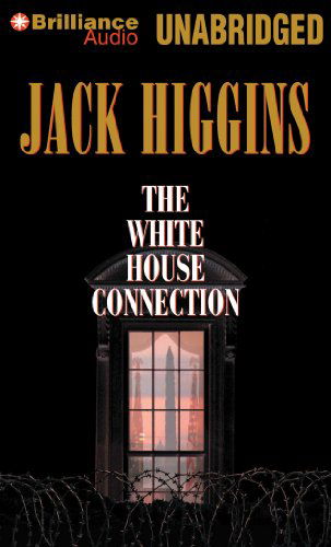 Cover for Jack Higgins · The White House Connection (Sean Dillon Series) (Lydbok (CD)) [Unabridged edition] (2013)