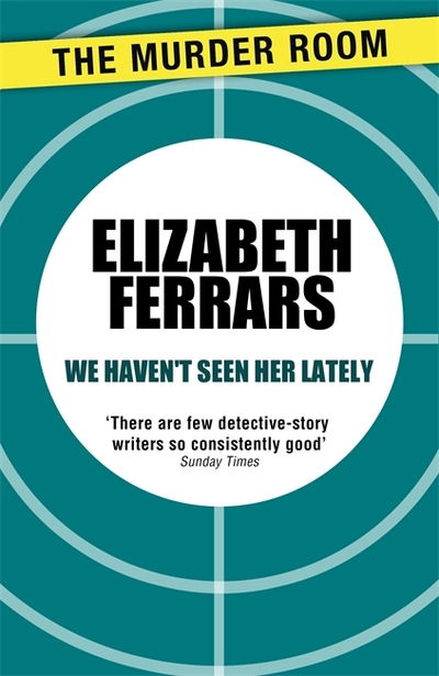 Cover for Elizabeth Ferrars · We Haven't Seen Her Lately - Murder Room (Paperback Book) (2013)