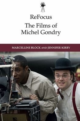 Cover for Block  Marcelline · Refocus: the Films of Michel Gondry - ReFocus: The International Directors Series (Paperback Book) (2022)
