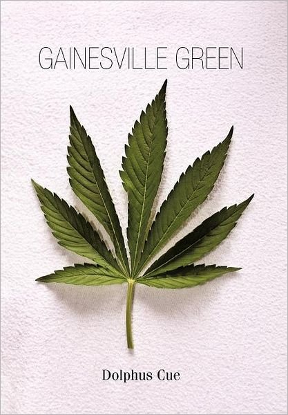 Cover for Dolphus Cue · Gainesville Green (Gebundenes Buch) (2012)