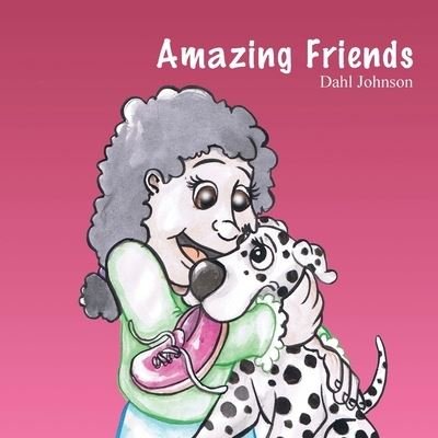 Cover for Dahl Johnson · Amazing Friends (Pocketbok) (2018)