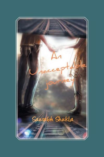 Cover for Saurabh Shukla · An Unacceptable Journey (Paperback Book) (2015)