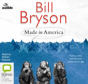 Made in America - Bill Bryson - Hörbuch - Bolinda Publishing - 9781486295029 - 28. März 2017